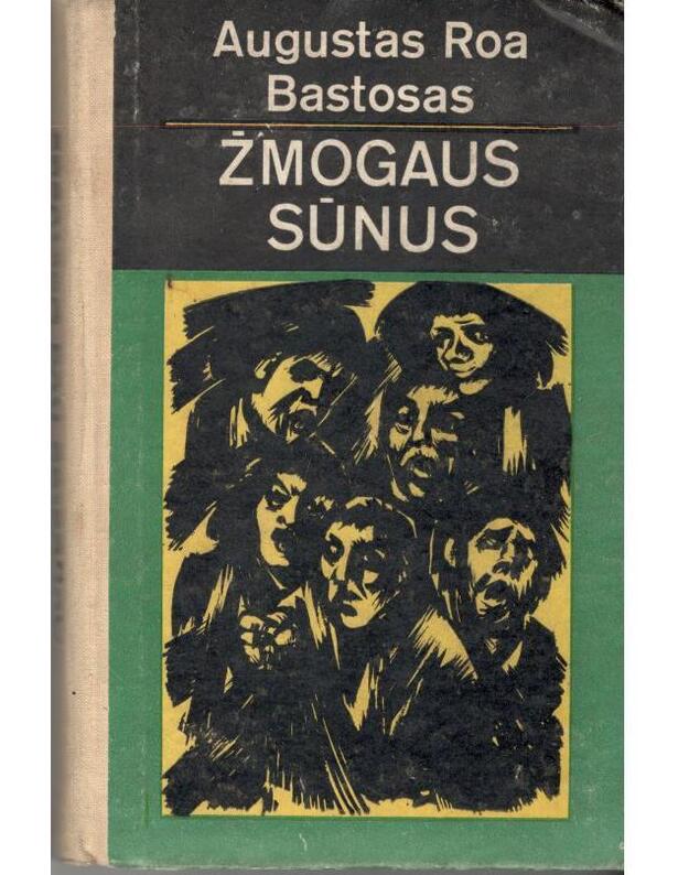 Žmogaus sūnus. Romanas - Bastosas A. R. 