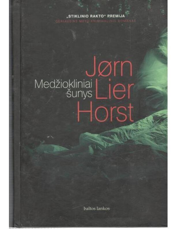 Medžiokliai šunys. Kriminalinis romanas - Horst Jorn Lier