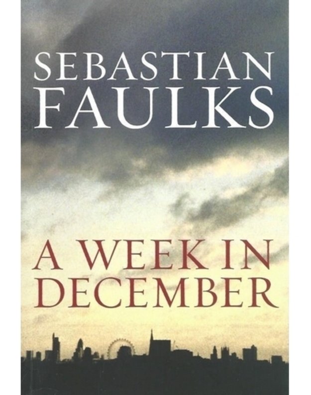 A week in December - Faulks Sebastian