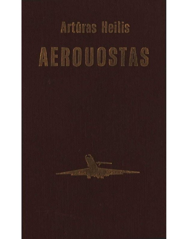 Aerouostas. Romanas - Heilis Artūras