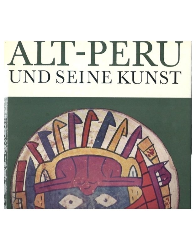 Alt-Peru und seine kunst - Ferdinand Anton