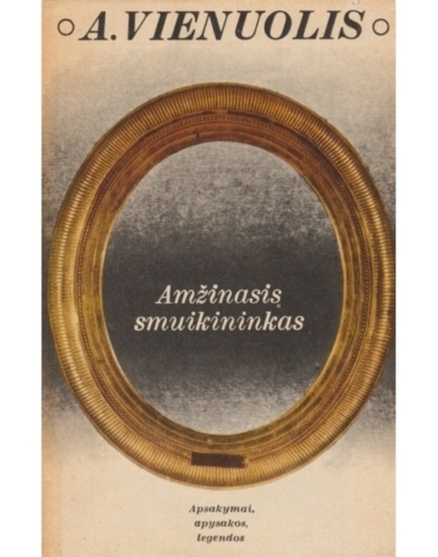 Amžinasis smuikininkas. Apsakymai, apysakos legendos - Vienuolis Antanas