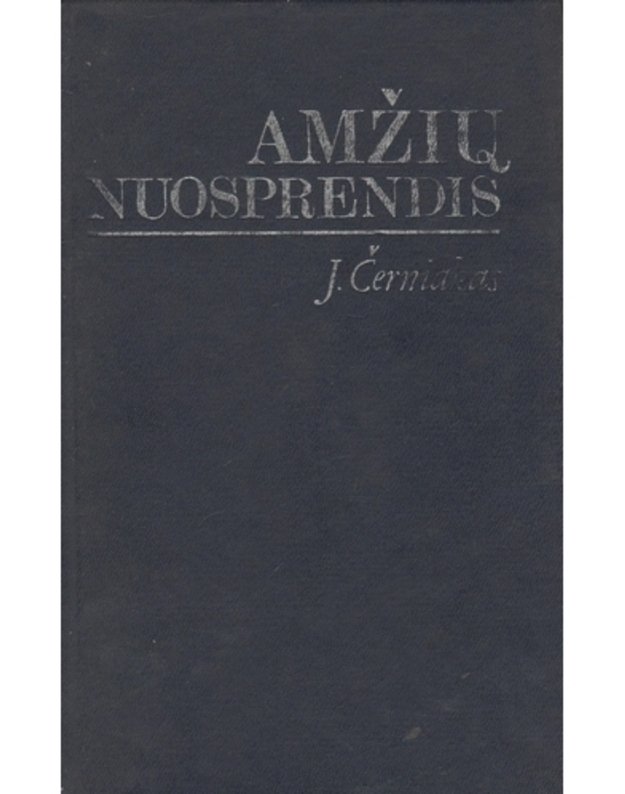 Amžių nuosprendis - Černiakas J.