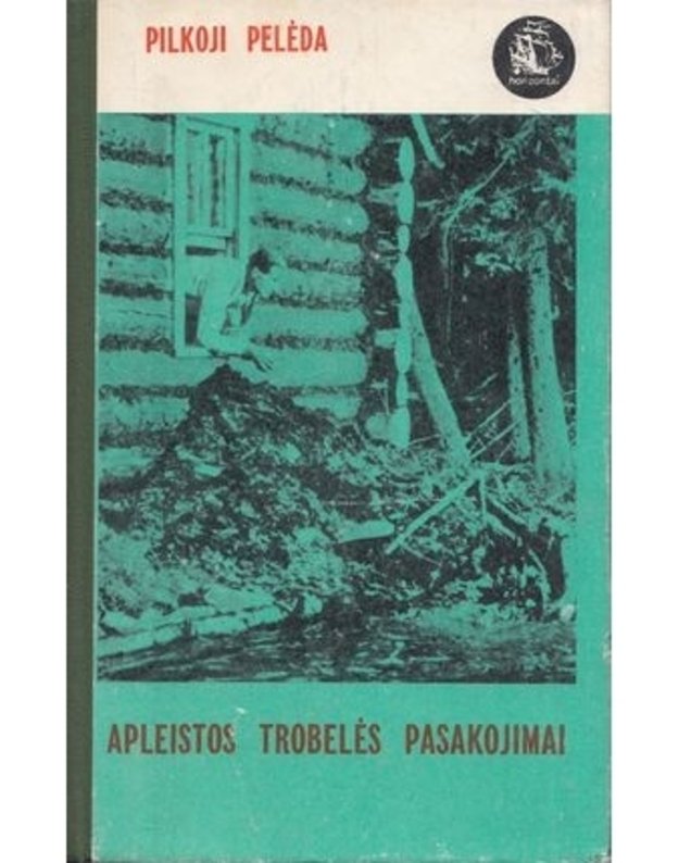 Apleistos trobelės pasakojimai / Horizontai - Pilkoji Pelėda