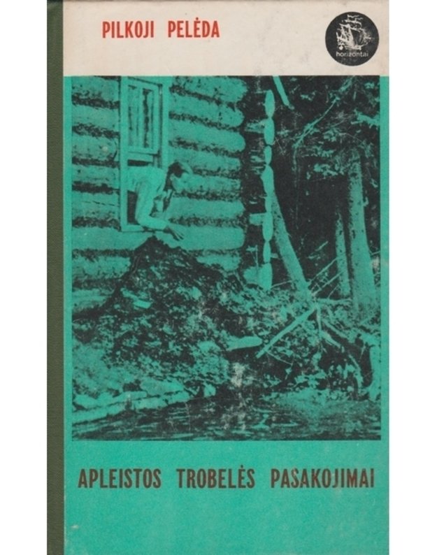 Apleistos trobelės pasakojimai / Horizontai - Pilkoji Pelėda