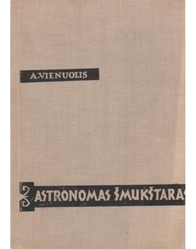 Astronomas Šmukštaras. Apsakymai ir atsiminimai - Vienuolis Antanas