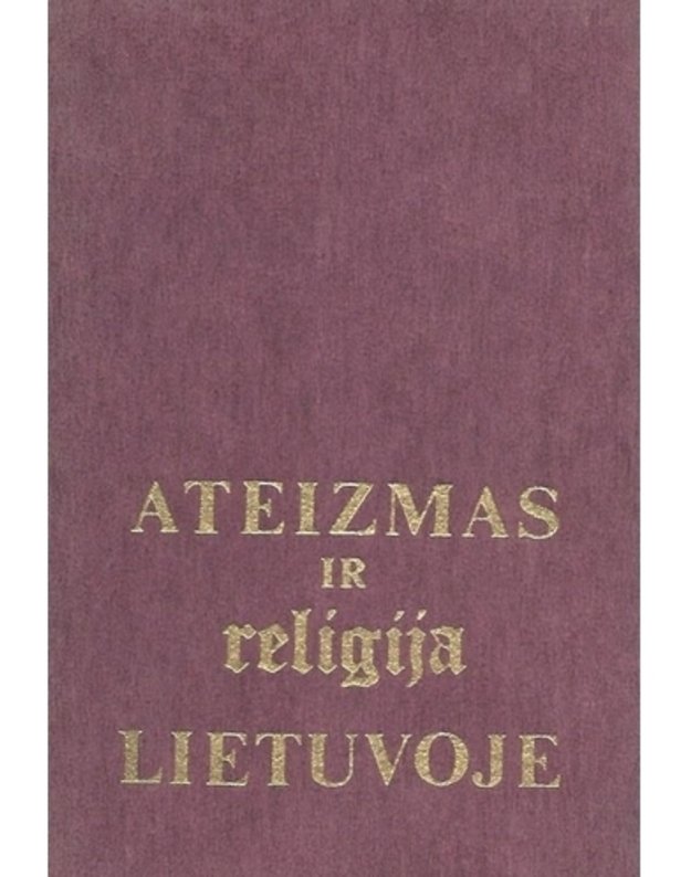 Ateizmas ir religija Lietuvoje - Mačiulis J.