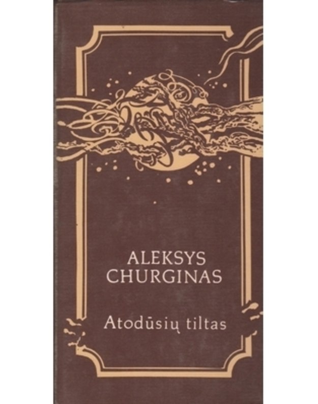 Atodūsių tiltas. Eilėraščiai - Churginas Aleksys