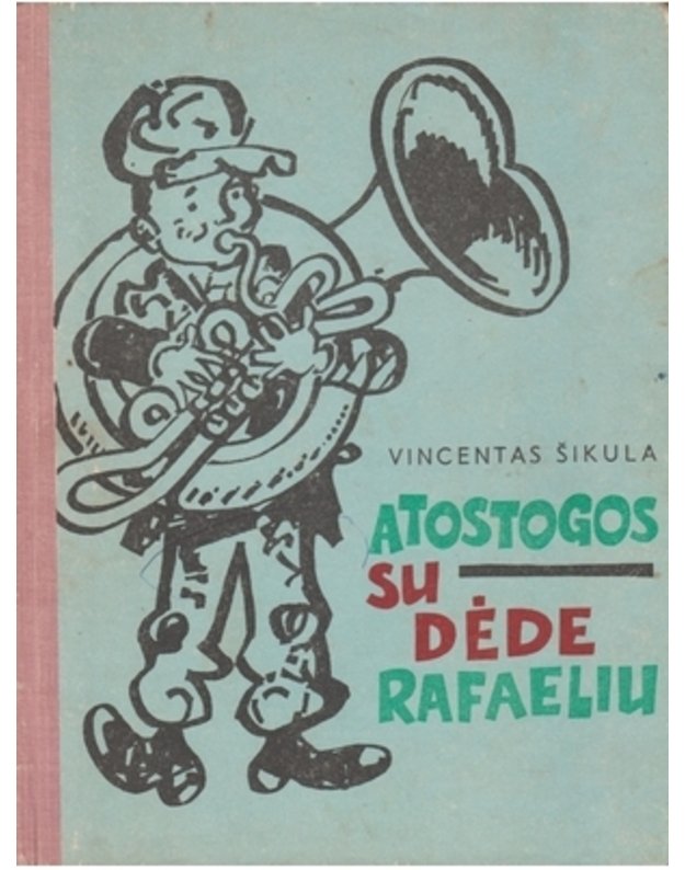 Atostogos su dėde Rafaeliu - Šikula Vincentas