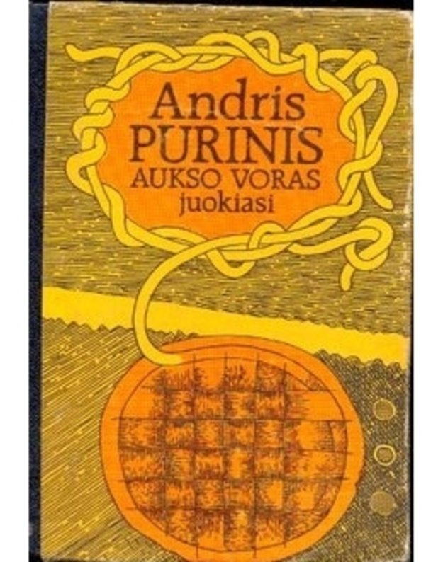 Aukso voras juokiasi - Andris Purinis