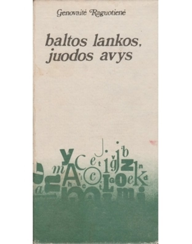 Baltos lankos, juodos avys - Raguotienė Genovaitė