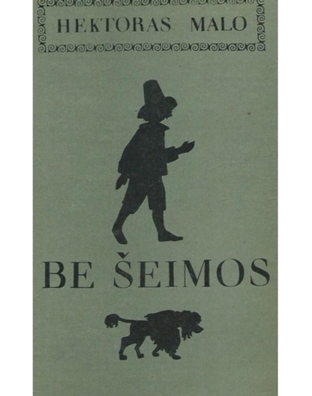 Be šeimos. Romanas / 1986 - Malo Hektoras