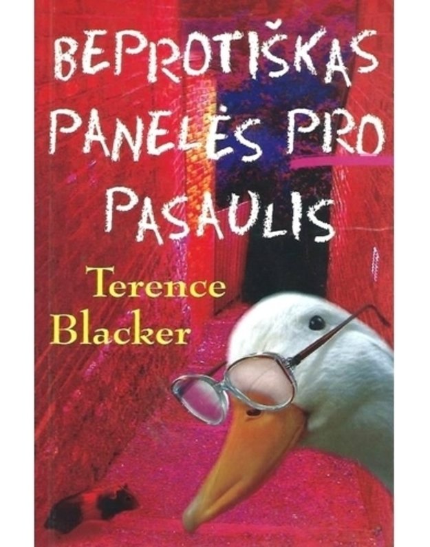 Beprotiškas panelės Pro pasaulis - Blacker Terence 