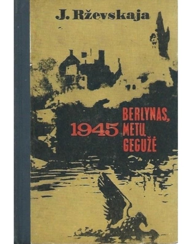 Berlynas, 1945 metų gegužė - Rževskaja J.