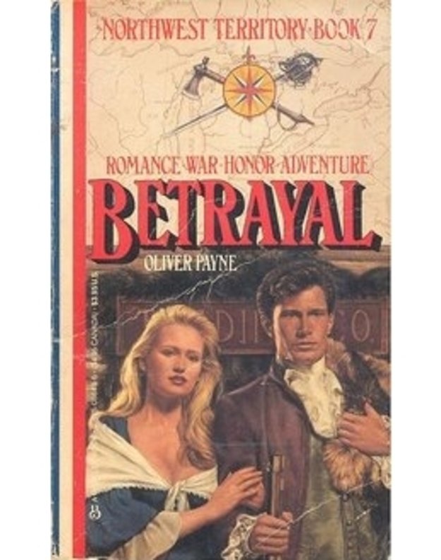 Betrayal / Northwest Territory. Book 7 - Oliver Payne