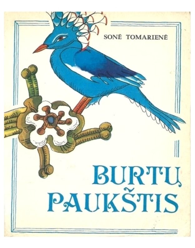 Burtų paukštis - Tomarienė Sonė