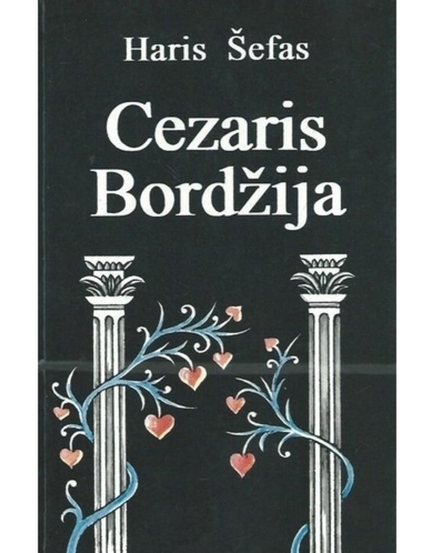 Cezaris Bordžija. Istorinis romanas - Šefas Haris