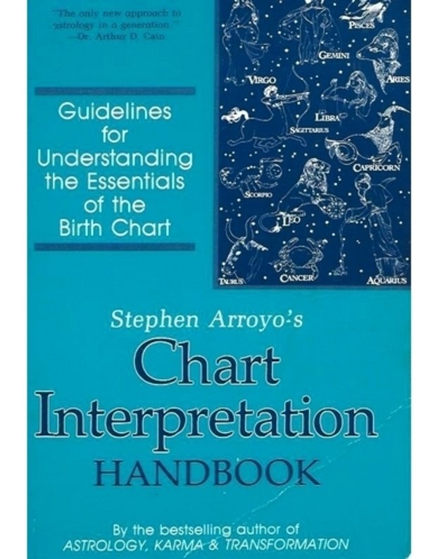 Chart Interpretation Handbook: Guidelines for Understanding the Essentials of the Birth Char - Stephen Arroyo