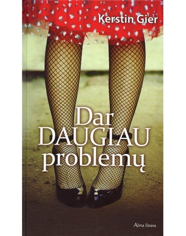 Dar daugiau problemų / Romanas - Gier Kerstin 