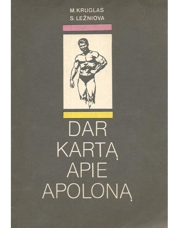 Dar kartą apie apoloną - M. Kruglas, S. Ležniova