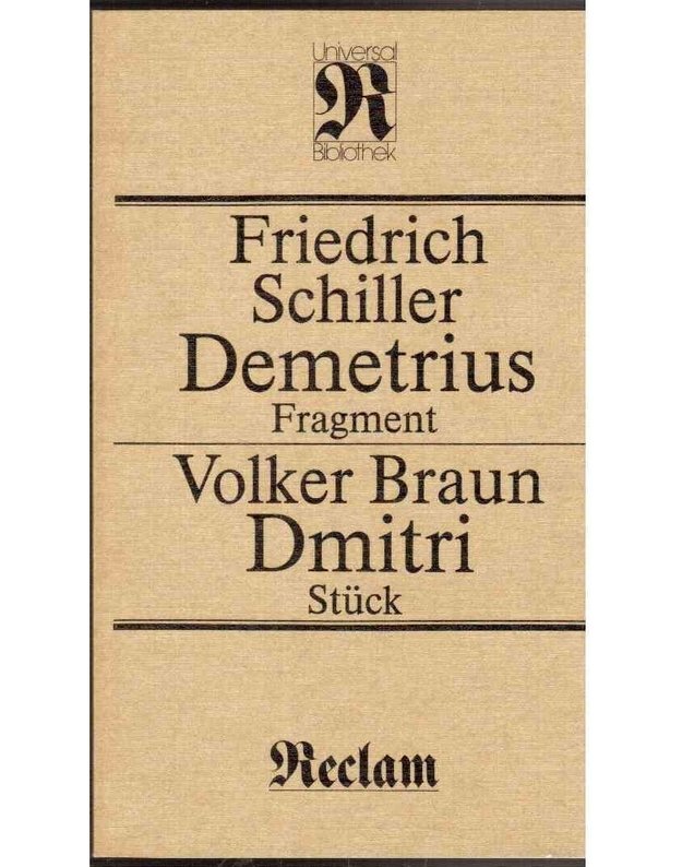 Demetrius - Fragment / Dmitri - Stück - Friedrich Schiller. Volker Braun