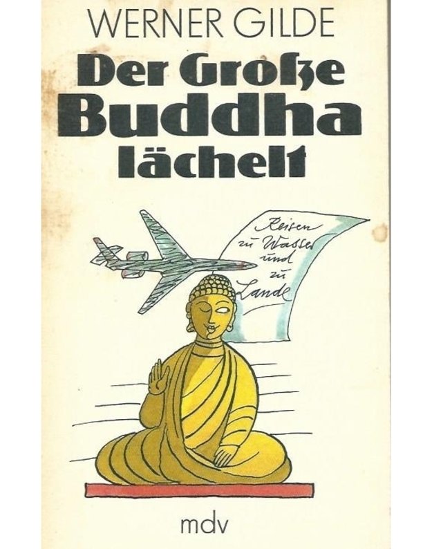 Der Große Buddha lächelt - Werner Gilde