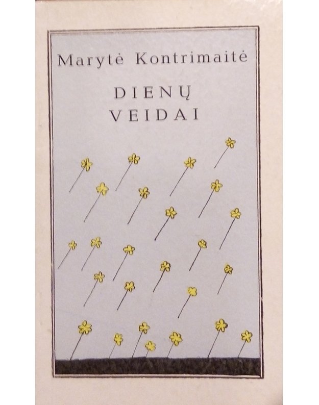 Dienų veidai. Eilėraščiai - Kontrimaitė Marytė 