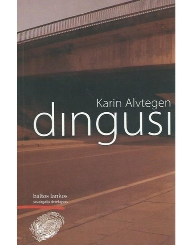 Dingusi. Trileris / Savaitgalio detektyvas - Alvtegen Karin