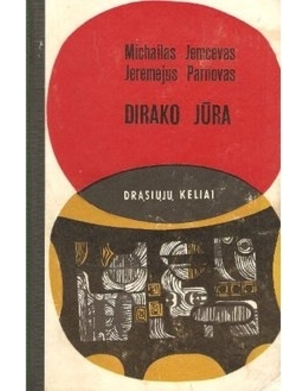 Dirako jūra. Fantastinis romanas / DK 1970 - Jemcevas Michailas, Parnovas Jeremejus