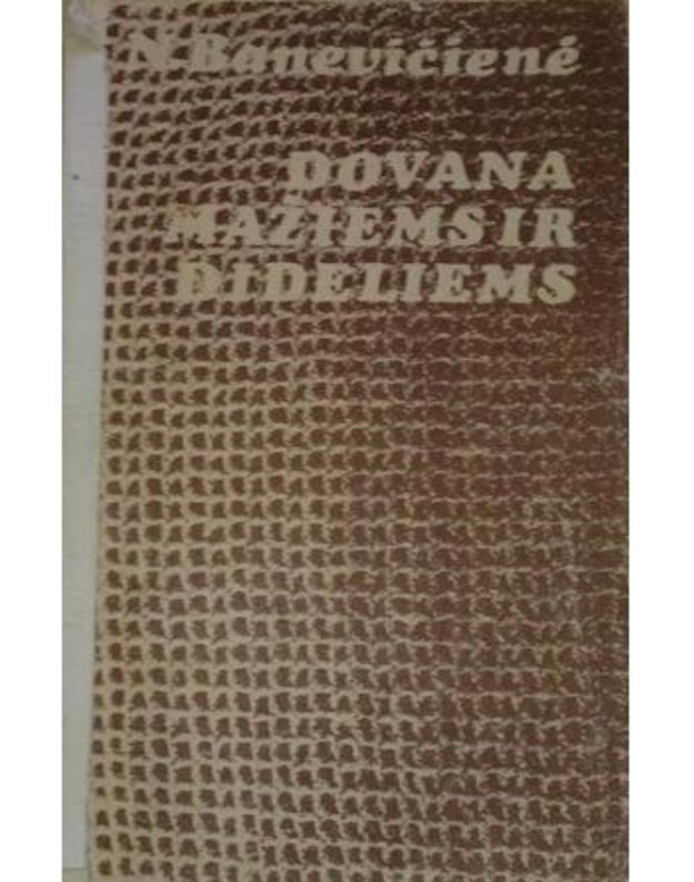 Dovana mažiems ir dideliems / 2-as leidimas - Banevičienė N.