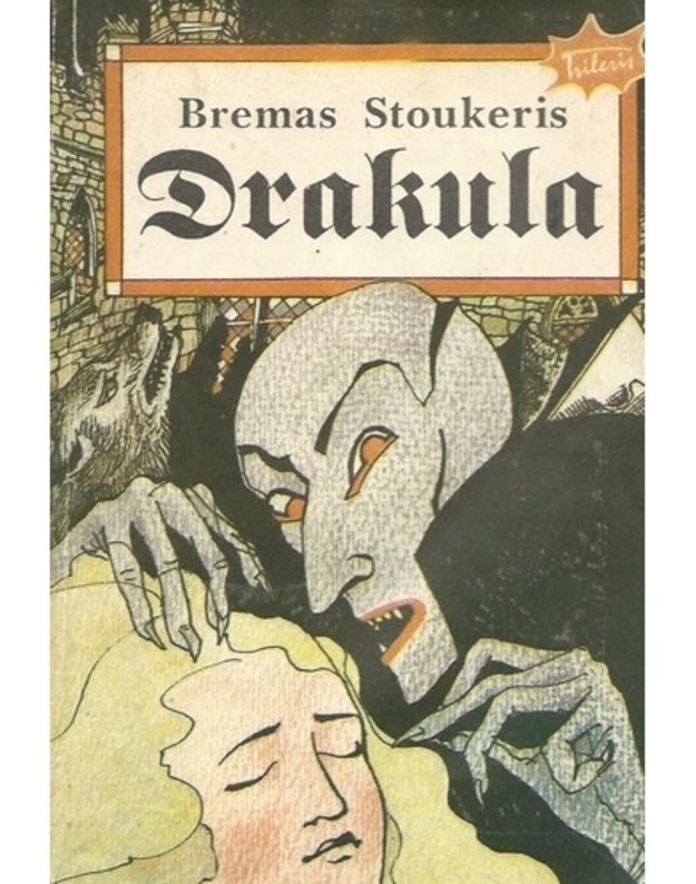 Drakula / Trileris - Stoukeris Bremas