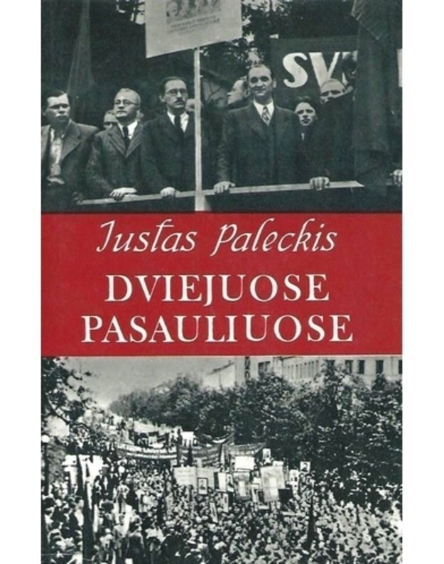 Dviejuose pasauliuose. Atsiminimai - Paleckis Justas 1899-1980