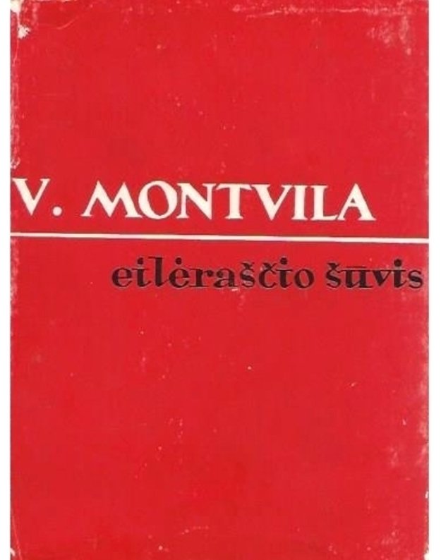 Eilėraščio šūvis - Montvila Vytautas