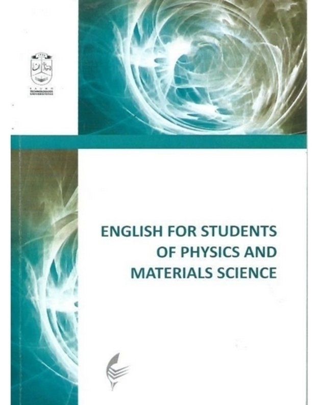 English for Students of Physics and materials science - A. Meškauskienė, V. Šestakova