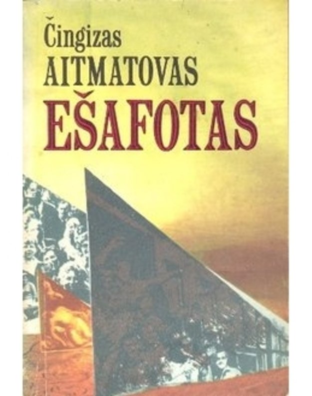 Ešafotas. Romanas - Aitmatovas Čingizas