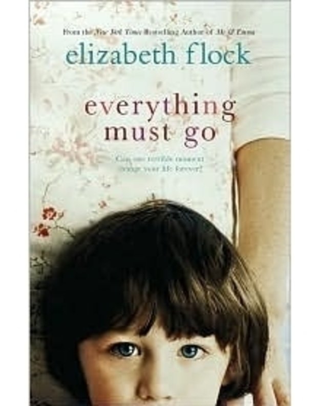 Everything Must Go - Elizabeth Flock