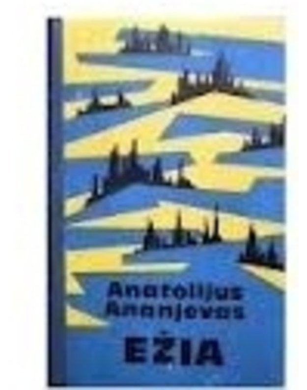 Ežia. Romanas - Ananjevas Anatolijus 