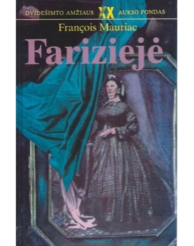 Fariziejė / XX a. aukso fondas - Mauriac Francois