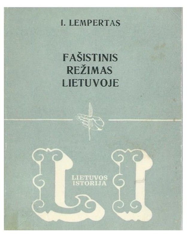 Fašistinis režimas Lietuvoje / Lietuvos istorija - Lempertas Izraelis