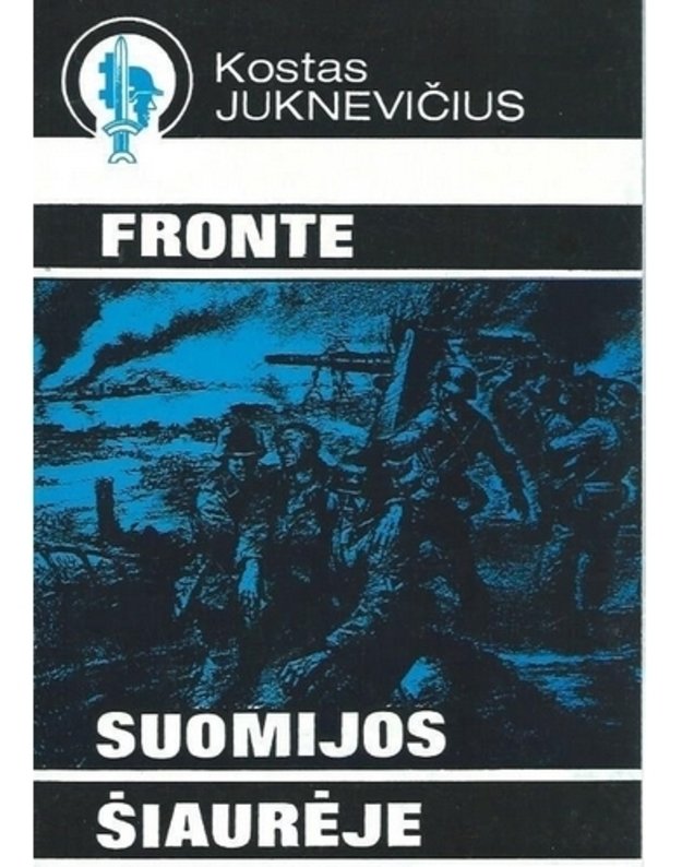 Fronte. Suomijos šiaurėje - Jukneičius Kostas