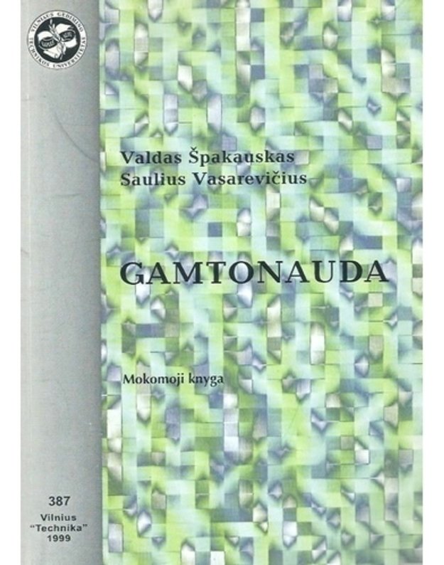 Gamtonauda. Mokomiji knyga / VGTU 387 - Špakauskas Valdas, Vasarevčius Saulius