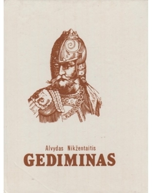 Gediminas / Monografija - Nikžentaitis Alvydas