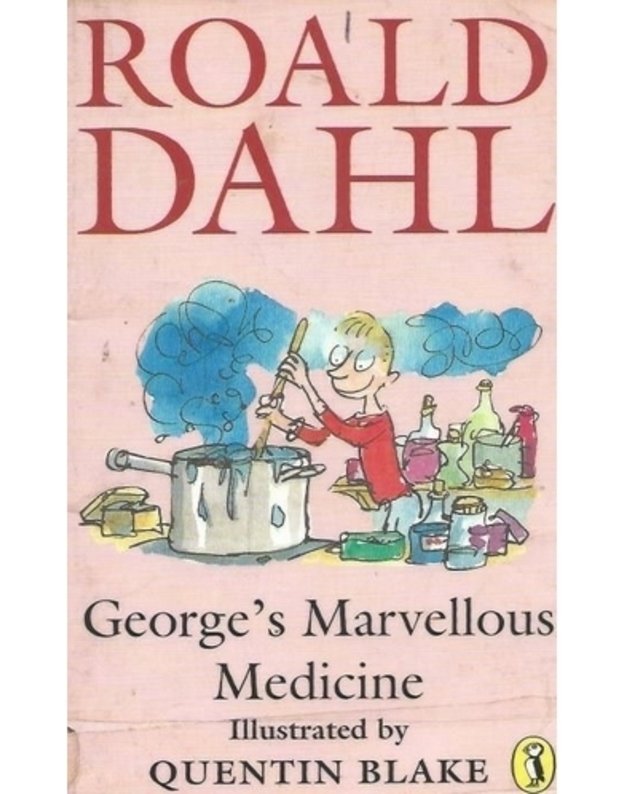 George's Marvellous Medicine - Roald Dahl