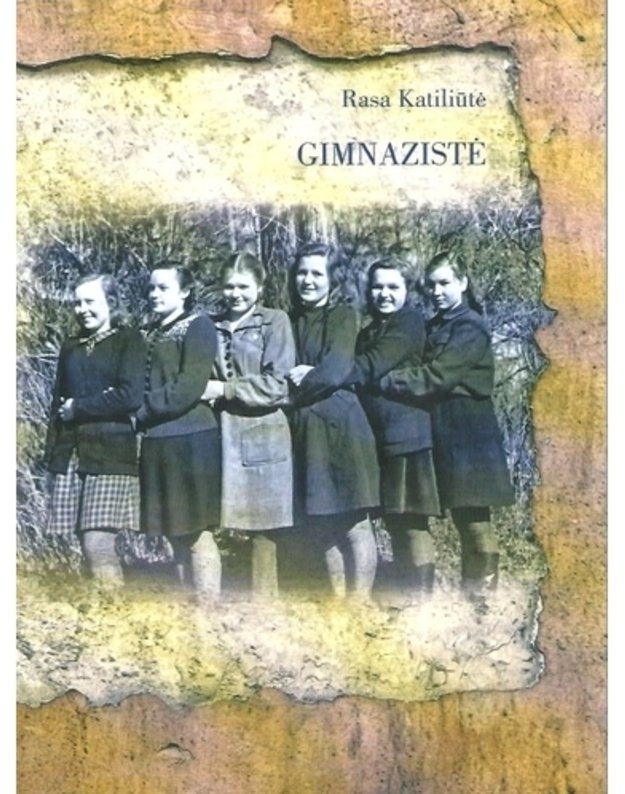 Gimnazistė - Rasa Katiliūtė