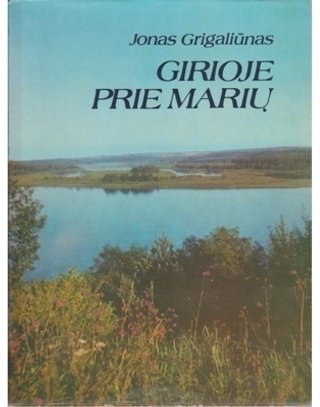 Girioje prie marių - Grigaliūnas Jonas