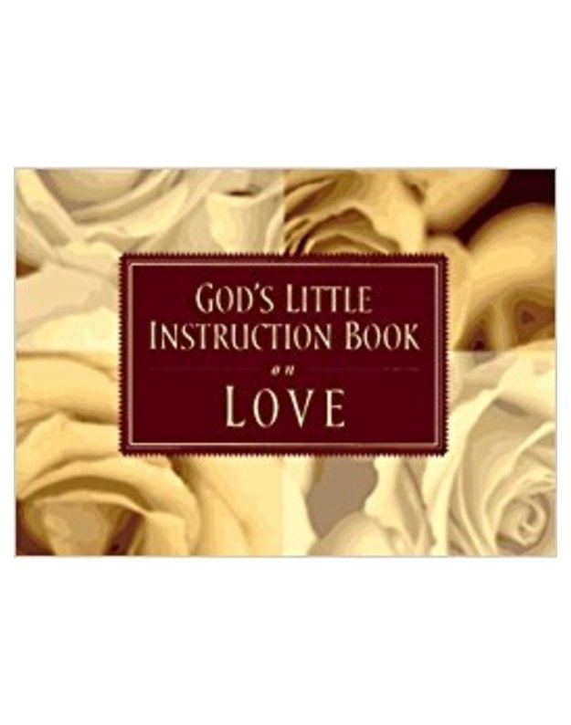 God's Little Instruction Book on Love - 