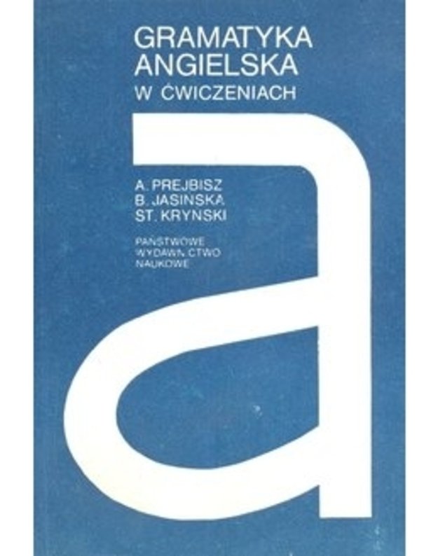 Gramatyka angielska w čwiczeniach - A. Prejbisz ir kt.