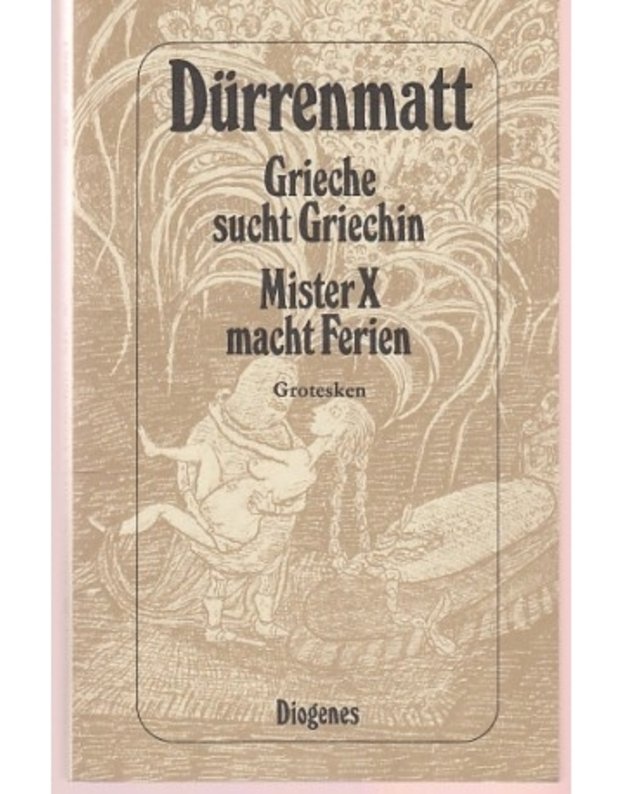 Grieche sucht Griechin. Mister X macht Ferien - Duerrenmatt Friedrich