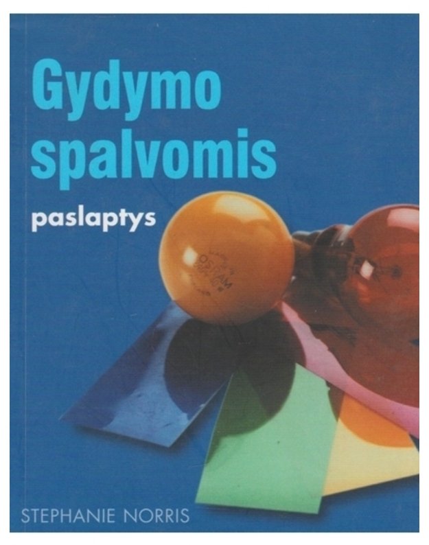 Gydymo spalvomis paslaptys - Norris Stephanie