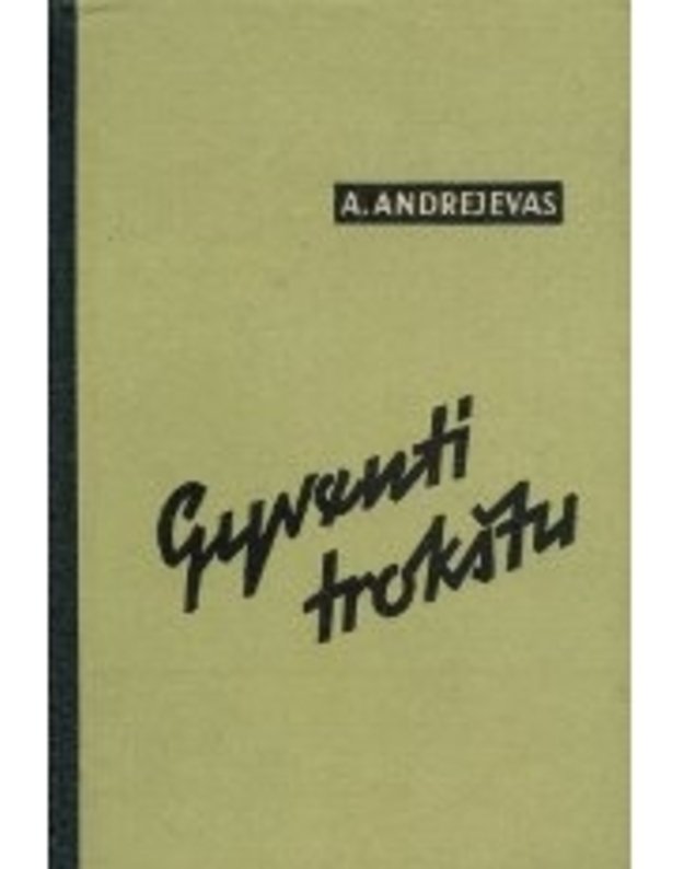 Gyventi trokštu - Andrejevas A.